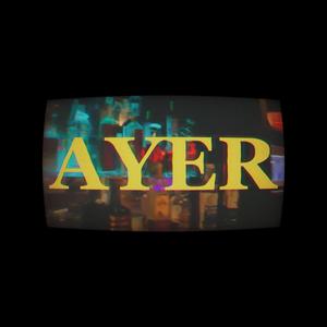 Ayer (feat. Quintana La Marca) [Explicit]