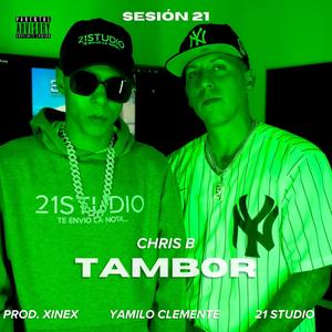 Tambor (feat. Chris B, Yamilo Clemente & Xinex) (Explicit)