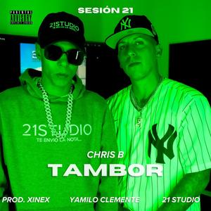 Tambor (feat. Chris B, Yamilo Clemente & Xinex) [Explicit]