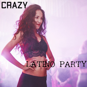 Crazy Latino Party – Instrumental Jazz Background for Fiesta Time