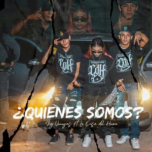¿QUIÉNES SOMOS? (feat. La Casa del Humo) (Explicit)