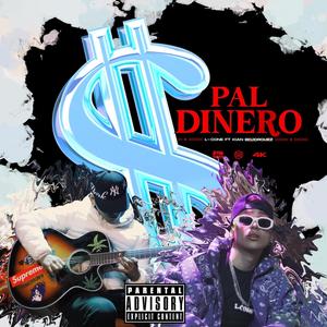 Pal Dinero (feat. KIAN BOJÓRQUEZ )