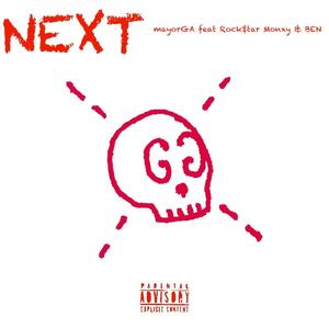 NEXT (feat. Rock$tar Monxy & BEN) [Explicit]