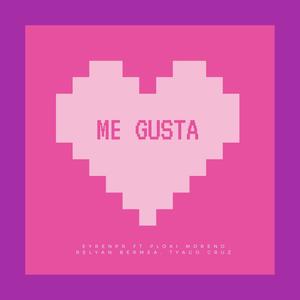 Me Gusta (feat. Ploki Moreno, Relyan Bermea & Tyago Cruz)