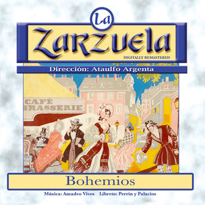 La Zarzuela: Bohemios