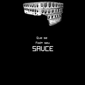 Que Se Foda Seu Sauce (Explicit)