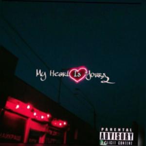 My Heart Is Yours 2 (Explicit)