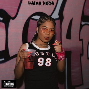 Faixa Rosa (Explicit)