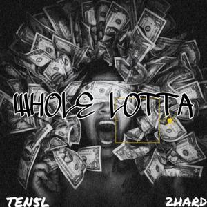 Whole Lotta (Explicit)