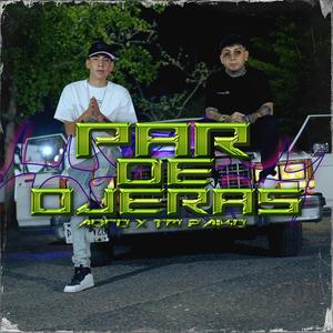 PAR DE OJERAS (feat. TM Zaiko)