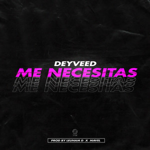 Me Necesitas (Explicit)