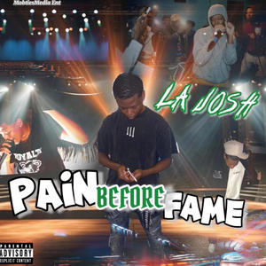 PAIN BEFORE FAME (Explicit)