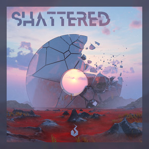 Shattered