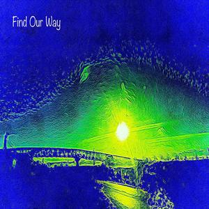 Find Our Way (feat. AJ Roadz, Chance Sensation & Frisson)
