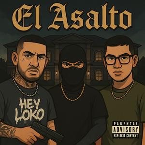 El asalto (feat. Chal.o & Carlos blanco) (Explicit)