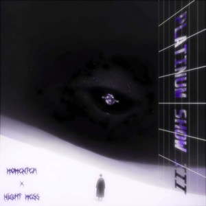 PLATINUM SHOW III (slowed)