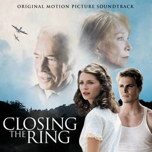 Closing the Ring - Original Motion Picture Soundtrack (物归原主 电影原声带)