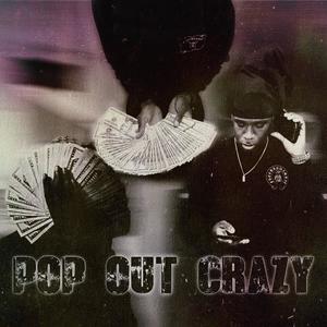 Pop Out Crazy (feat. BeastMode & KaeoFresh) [Explicit]