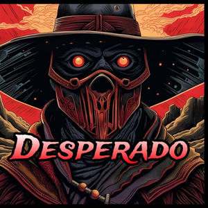 Desperado (feat. Lord King The Messiah & Redd Hott) [Explicit]