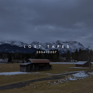 Lost Tapes 2004–2007