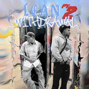 Lean Withdrawal, Pt. 2 (feat. HunnerXO) (Explicit)