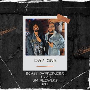 DAY ONE (feat. Lijah., Jim Flowers & Moi) (Explicit)