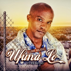 Ufuna Lo(feat. DJ Kitso)