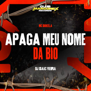 Apaga Meu Nome da Bio (Explicit)