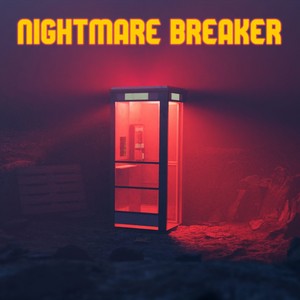 Nightmare Breaker