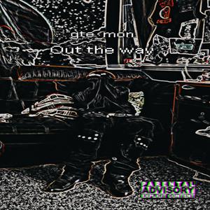 Out the way (feat. Prod.youngmessa)