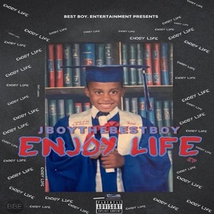 Enjoy Life (Explicit)