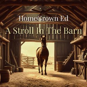 A Stroll In The Barn