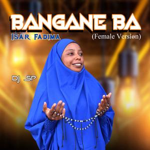 Bangane Ba Isar Fadima (Female Version)