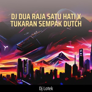 Dj Dua Raja Satu Hati X Tukaran Sempak Dutch