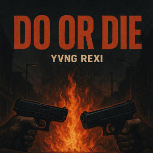 Do Or Die (Explicit)