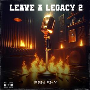 LEAVE A LEGACY 2 (Explicit)