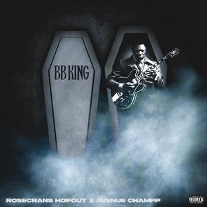 BB King (feat. Avenue Champp) [Explicit]