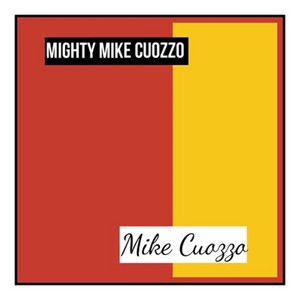 Mighty Mike Cuozzo