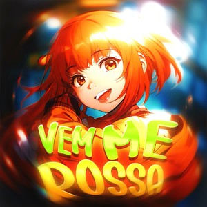 VEM ME ROSSA (Slowed)