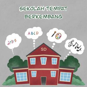 Sekolah Tempat Berkembang (feat. Putri Anastasya)