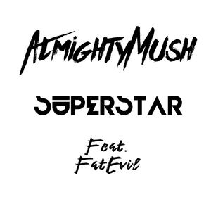 SuperStar(feat. FatEvil) (Explicit)