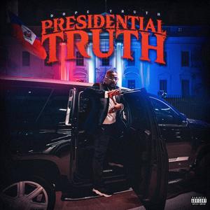 PRESIDENTIAL TRUTH (Explicit)