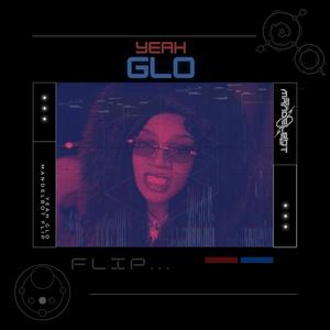 Yeah Glo (MANDELflip)