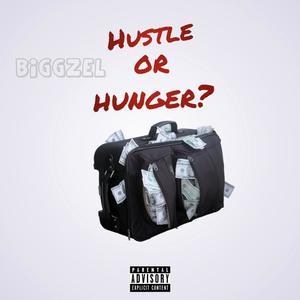 Hustle or Hunger? (Explicit)