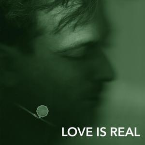 Love Is Real (Explicit)