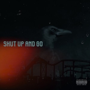 Shut Up and Go!