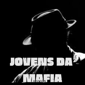 Jovens da Mafia (Explicit)