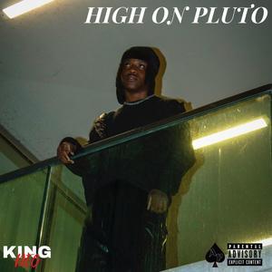 HIGH ON PLUTO (Explicit)