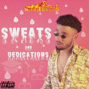 Sweats and Dedications (Explicit)