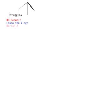 Struggles (feat. Laura the Virgo & Mariah A) (Explicit)